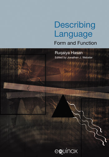 Describing Language: Form and Function - The Collected Works of Ruqaiya Hasan Vol 5 - Ruqaiya Hasan†