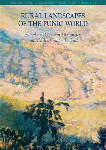 Rural Landscapes of the Punic World - (Volume 11) - Peter van Dommelen