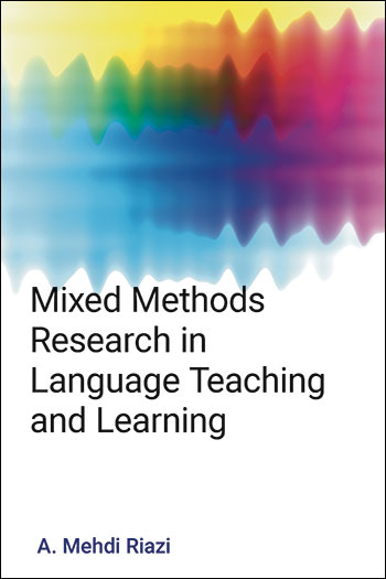 Mixed Methods Research in Language Teaching and Learning - A. Mehdi Riazi