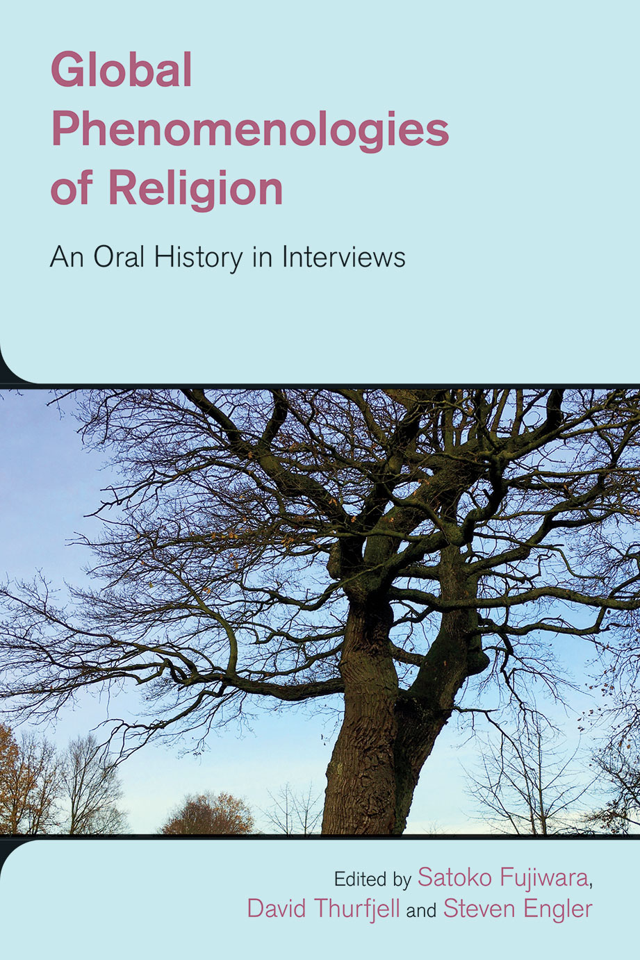 Global Phenomenologies of Religion - An Oral History in Interviews - Satoko Fujiwara