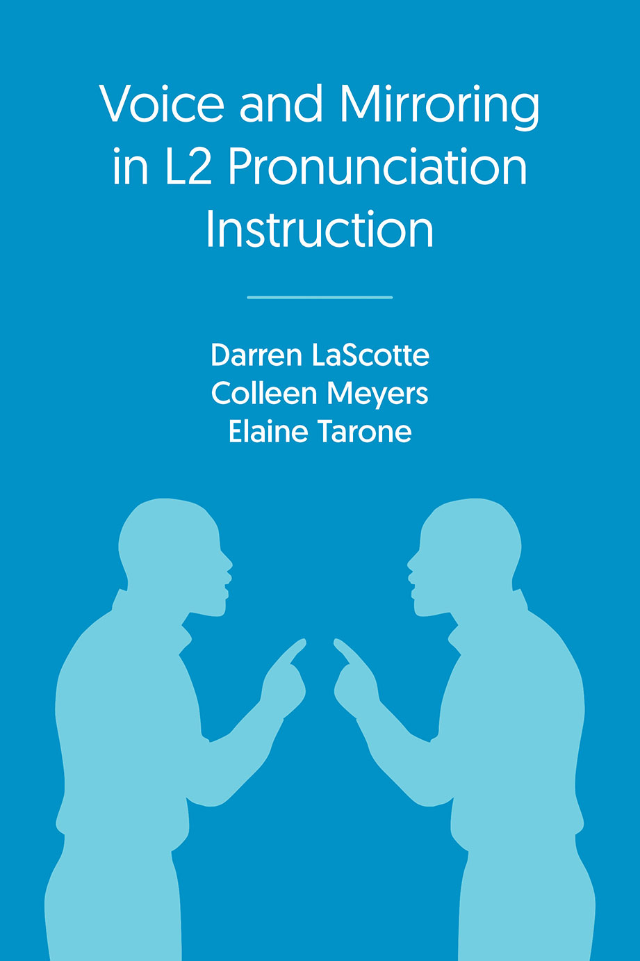 Voice and Mirroring in L2 Pronunciation Instruction - Darren LaScotte